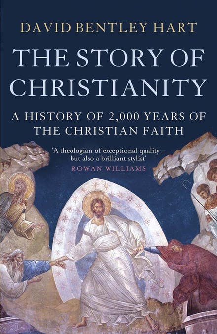 Notes on The Story of Christianity by David Bentley Hart